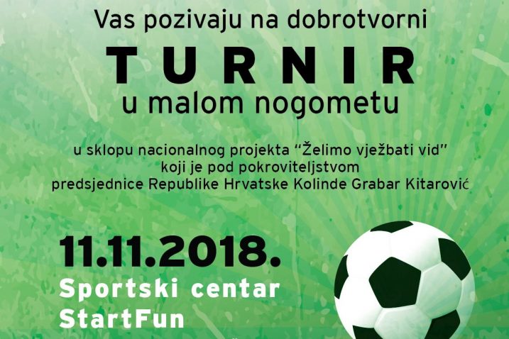 Kako najavljuju organizatori, turnir će biti jedan interaktivan, zabavno-sportski, ali i edukativni događaj, a sav prihod od prodanih tombola ide u fond projekta »Želimo vježbati vid«