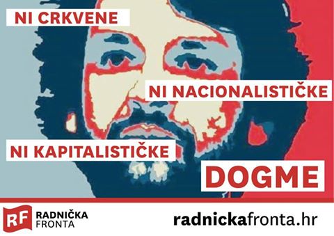 Ni crkvene, ni nacionalističke, ni kapitalističke dogme ne želi Radnička fronta