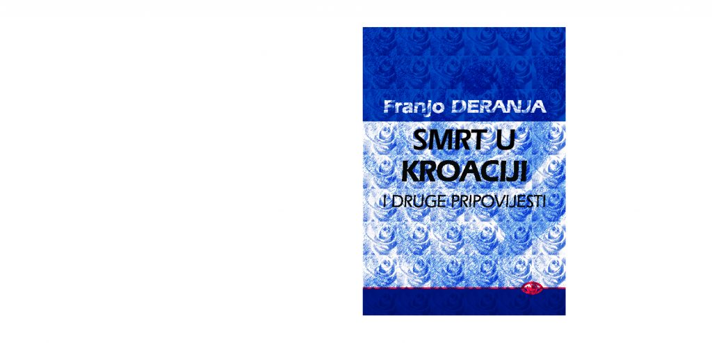 Franjo Deranja: Smrt u Kroaciji