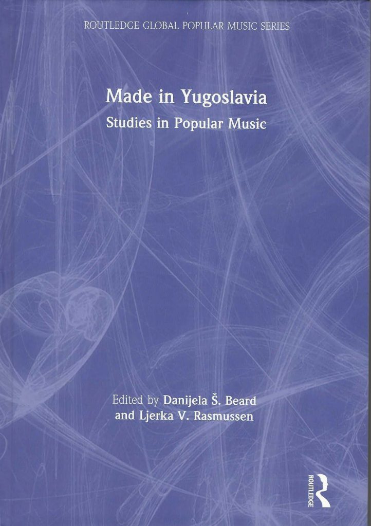 Made in Yugoslavia - Studies in Popular Music'
