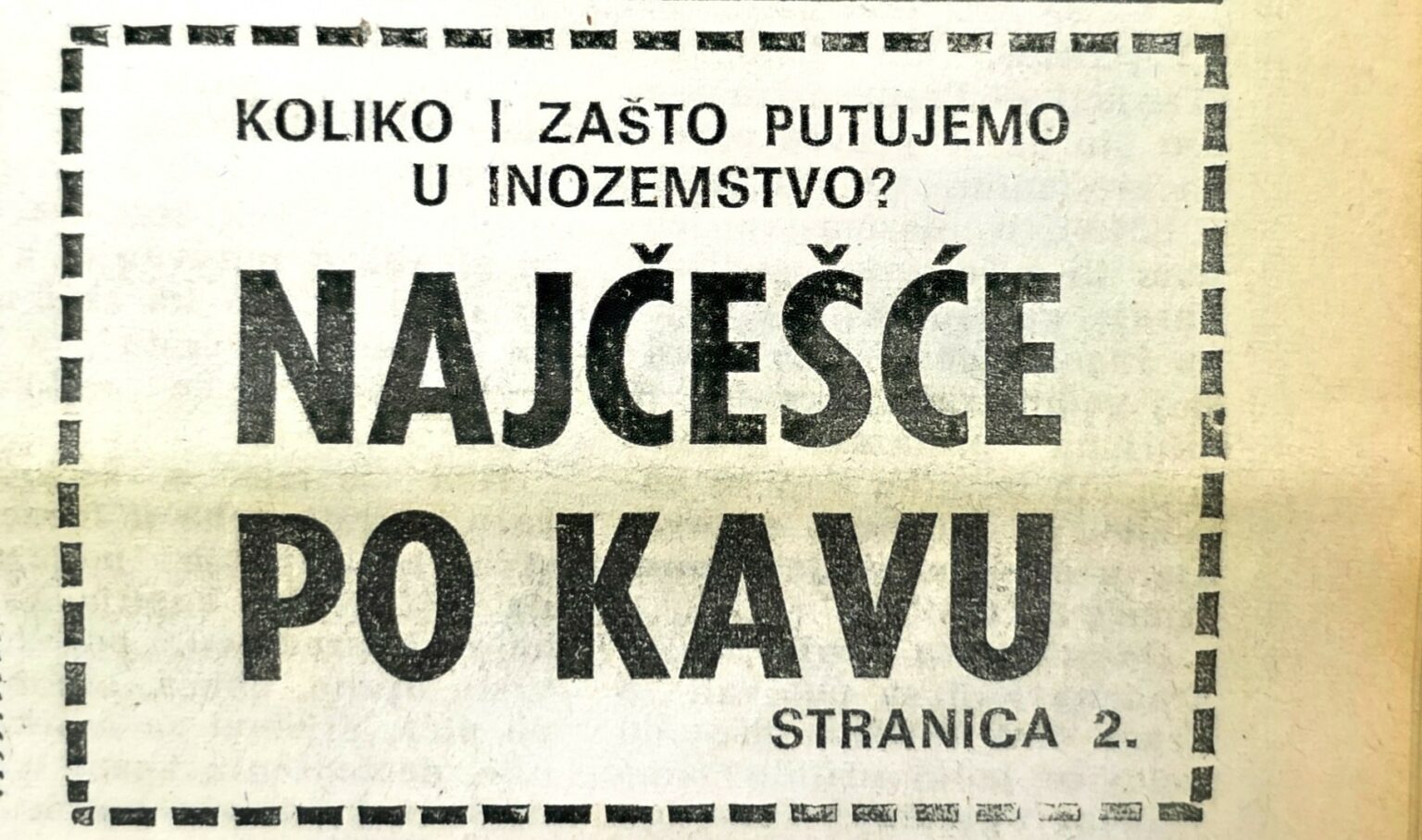 Kava vrijedna putovanja – i krađe: kako se do nje dolazilo 1986.